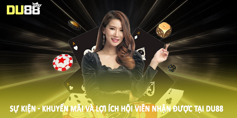 Sự Kiện - Khuyến Mãi DU88 - Cơ Hội Săn Thưởng Khủng 2025 5 Sự kiện - khuyến mãi và lợi ích hội viên nhận được tại DU88