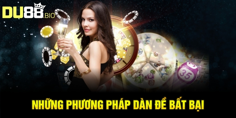 Dàn Đề Bất Bại: Bí Quyết Tăng Xác Suất Trúng Thưởng 3 Những phương pháp dàn đề bất bại